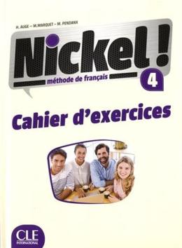 Nickel! 4 - Cahier D'Exercices