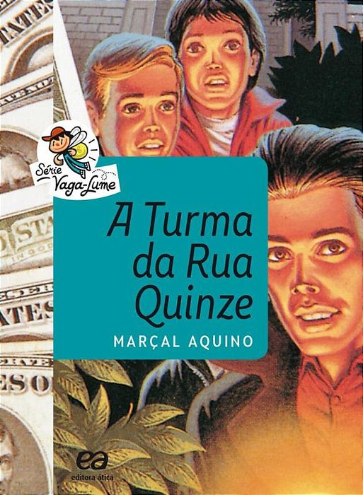 A Turma Da Rua Quinze - 9ª Edição