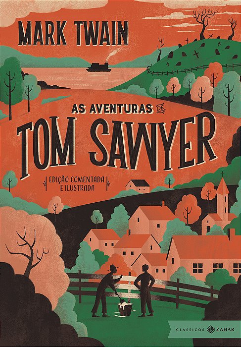 As Aventuras De Tom Sawyer: Edição Comentada E Ilustrada