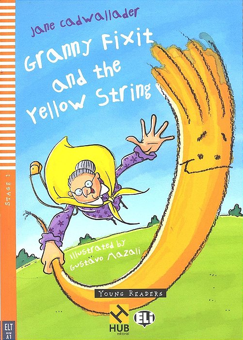 Granny Fixit And The Yellow String - Eli Young Readers - Stage 1 - Book With Audio CD