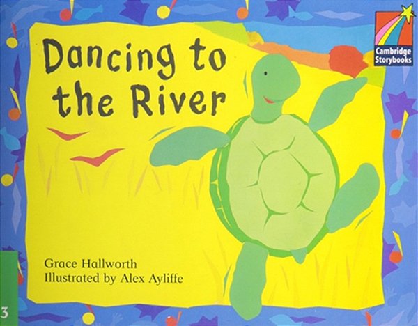 Dancing To The River - Cambridge Storybooks - Level 3