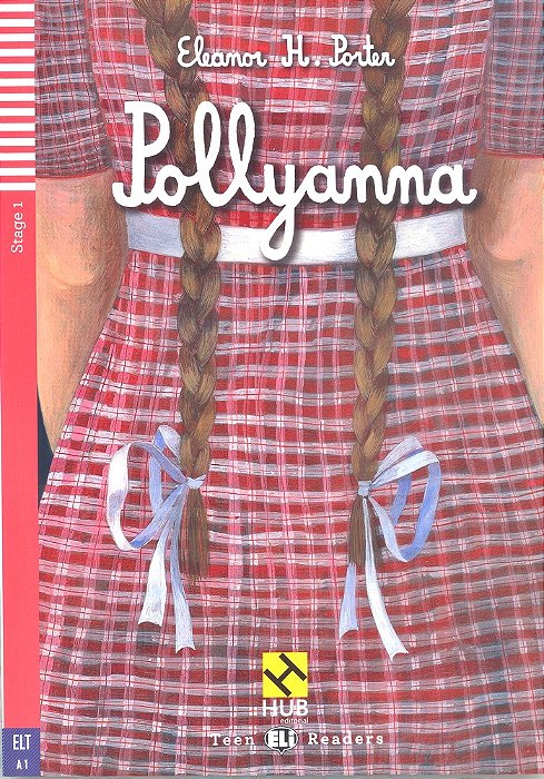 Pollyanna - Hub Teen Readers - Stage 1 - Book With Audio CD