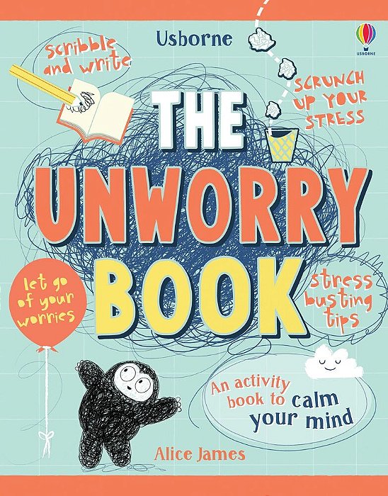 The Unworry Book - An Activity Book To Calm Your Mind