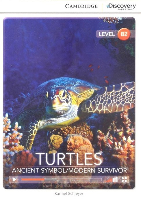 Turtles - Ancient Symbol Modern Survivor-Camb. Disc. Ed. Inter. Readers Upper Interm.-Bk. W. Online Access
