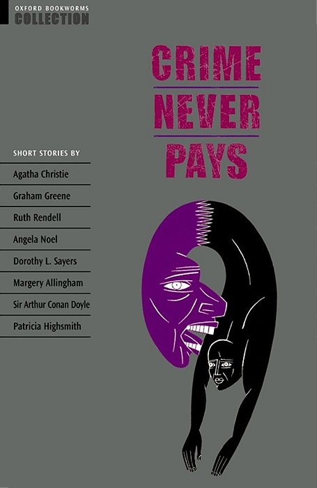 Crime Never Pays - Oxford Bookworms Collection