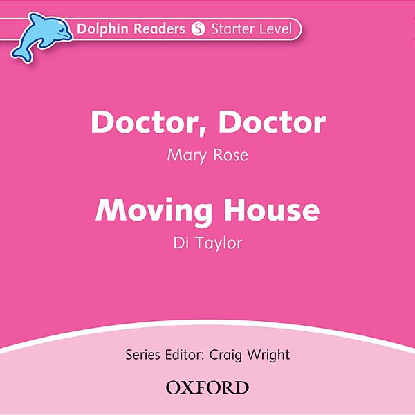 Doctor. Doctor & Moving House - Dolphin Readers - Starter - Audio CD