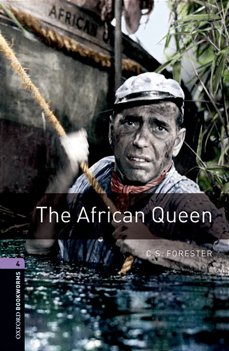 The African Queen - Oxford Bookworms Library - Level 4 - Third Edition