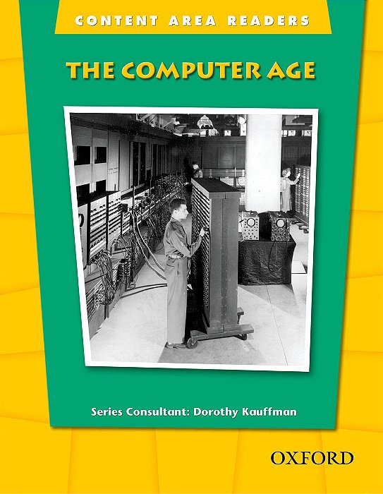 The Computer Age - Content Area Readers - Beginning Level