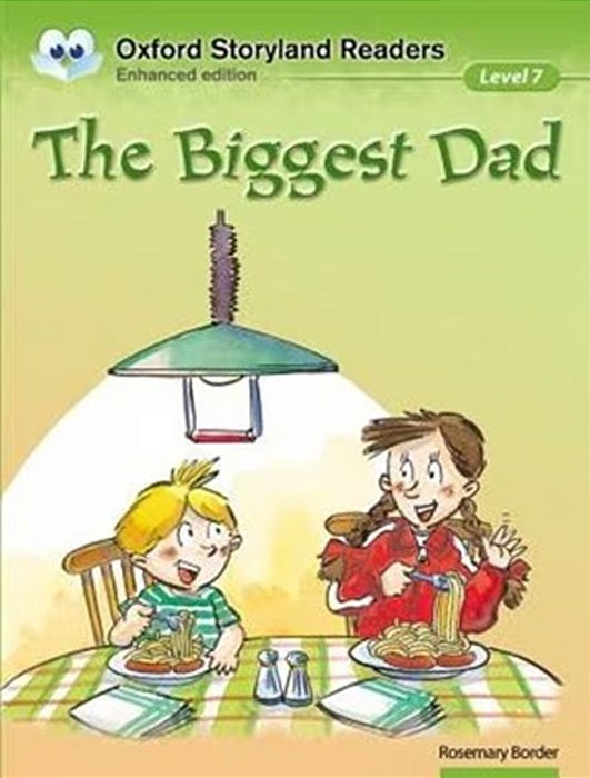 The Biggest Dad - Oxford Storyland Readers - Level 7 - Enhanced Edition