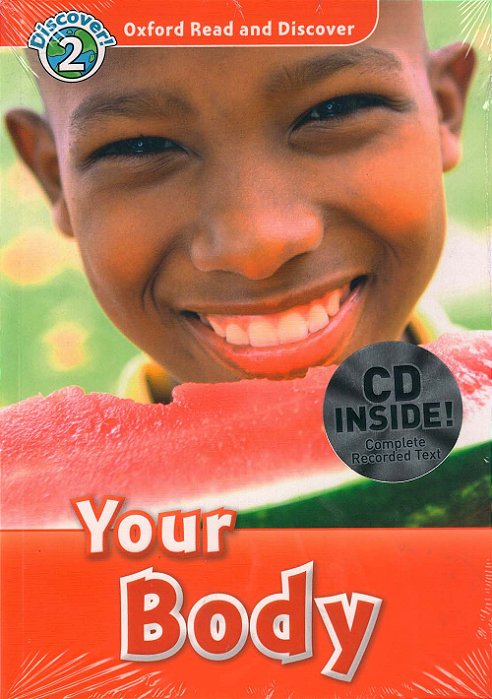 Your Body - Oxford Read And Discover - Level 2