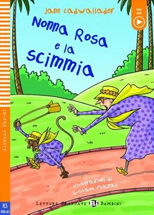Nonna Rosa E La Scimmia - Young Eli Readers - Pre-A1 - Book With Downloadable Audio