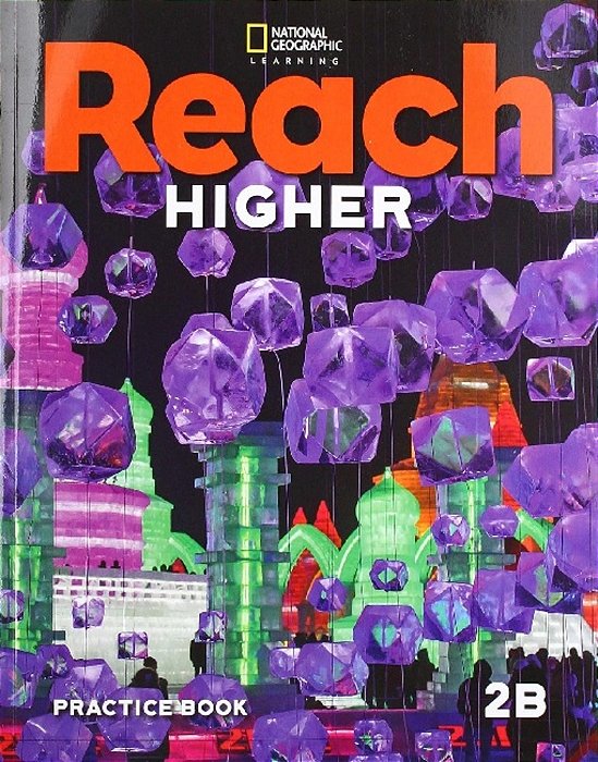 Reach Higher 2B - Student's Book Online Practice And Practice Book..-