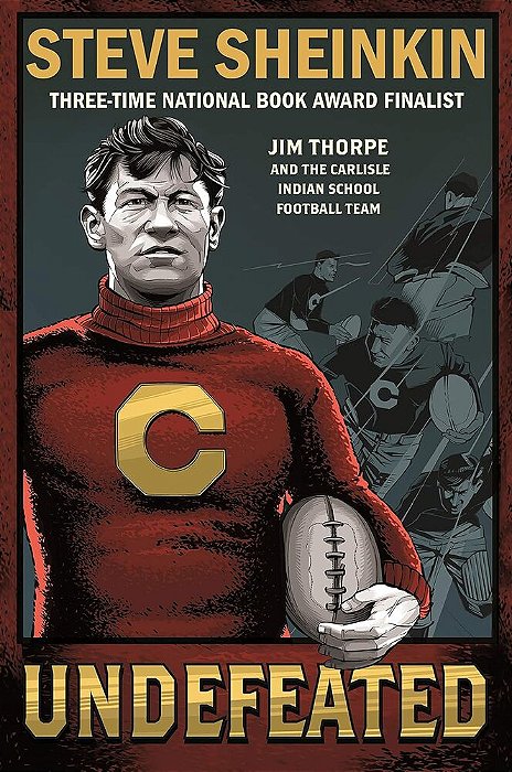 Undefeated - Jim Thorpe And The Carlisle Indian School Football Team