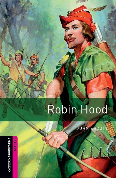 Robin Hood - Oxford Bookworms Library - Starter Level - Second Edition..-