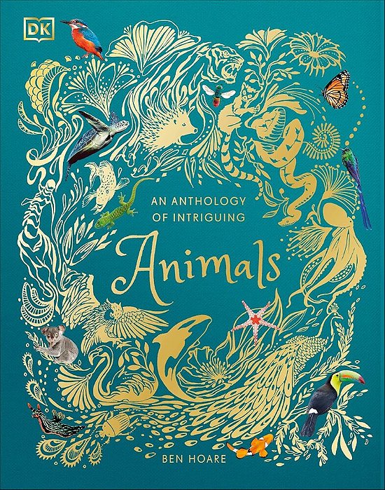An Anthology Of Intriguing Animals