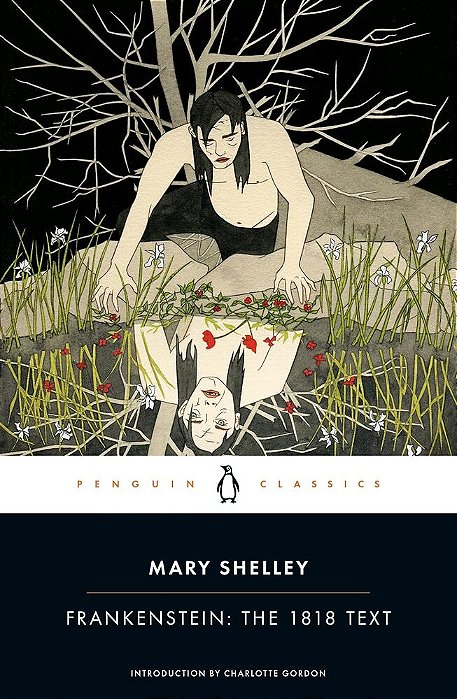 Frankenstein - The 1818 Text - Penguin Classics-..