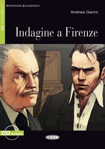 Indagine A Firenze - Imparare Leggendo - Livello Uno A2 - Libro Con CD Audio