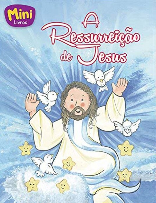 Mais Belas Historias Da Biblia (Mini) - Ressurreição De Jesus