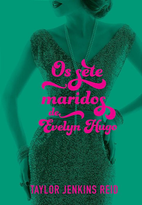 Os Sete Maridos De Evelyn Hugo..-
