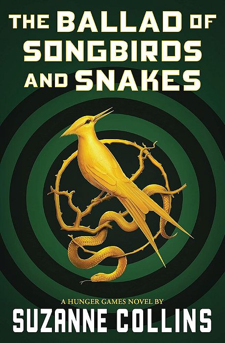 The Ballad Of Songbirds And Snakes - A Hunger Games Novel