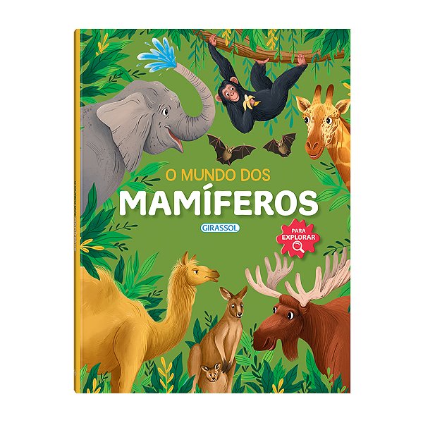 O Mundo Dos Mamíferos - Para Explorar..-