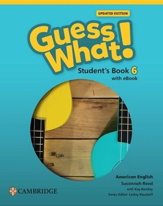 Guess What! American Edition 6 - Student's Book With Ebook - Updated Edition