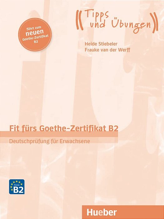 Fit Fürs Goethe-Zertifikat B2 - Übungsbuch Mit Audios Online