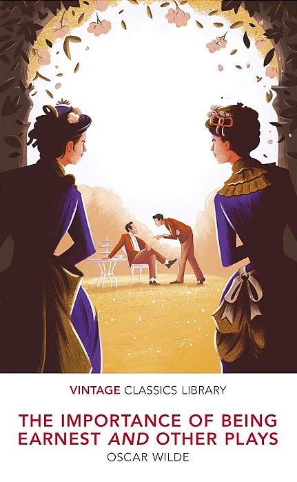 The Importance Of Being Earnest And Other Plays - Vintage Classics Library