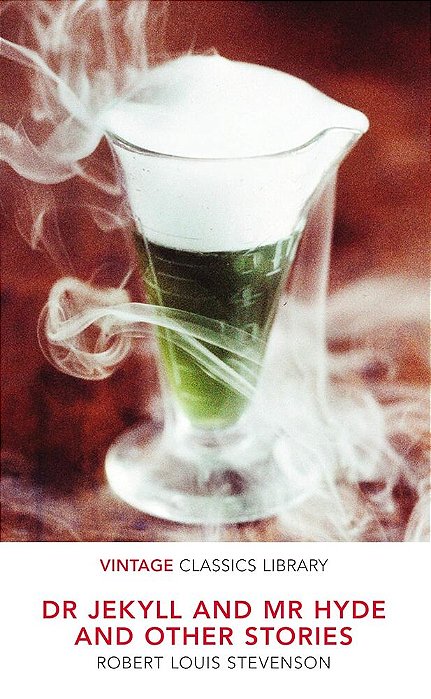 Dr Jekyll And Mr Hyde And Other Stories - Vintage Classics Library