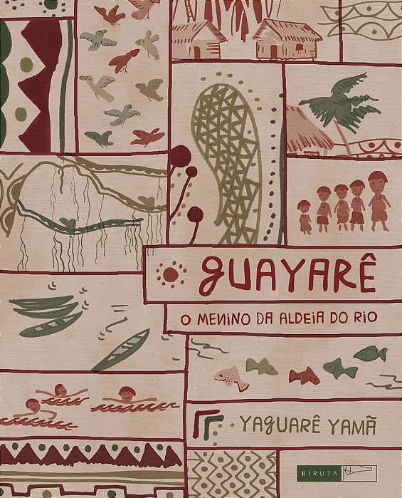 Guayarê: O Menino Da Aldeia Do Rio