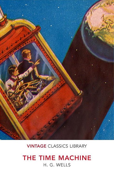 The Time Machine - Vintage Classics Library