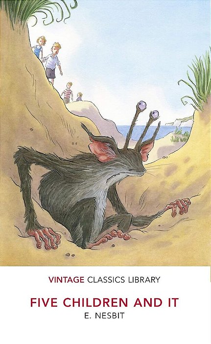 Five Children And It - Vintage Classics Library