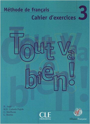 Tout Va Bien! 3 - Cahier D'Exercices