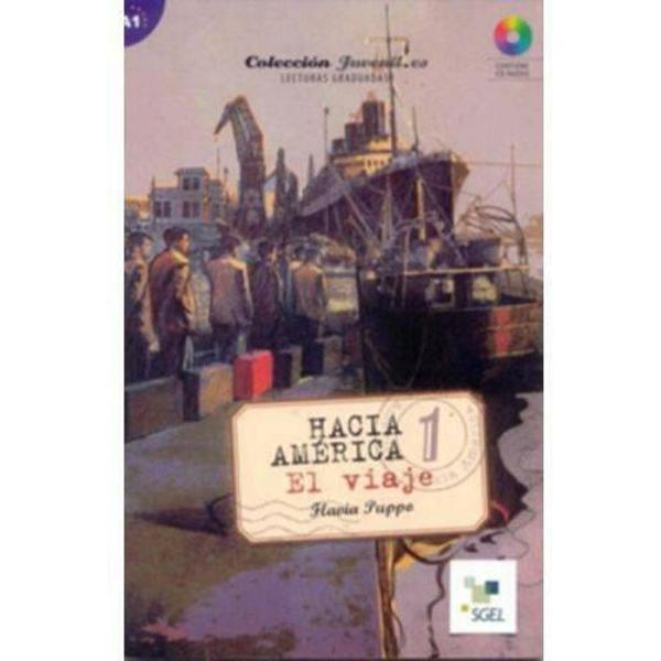 Hacia América 1 - El Viaje - Juvenil. ES - Nível A1 - Libro Con Descarga Audio