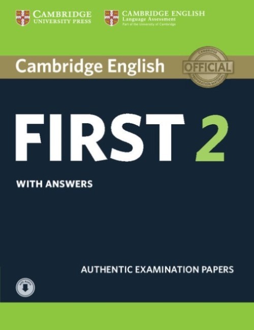 Cambridge English First 2 - Student's Book With Answers And Online CD- Authentic Examination Papers