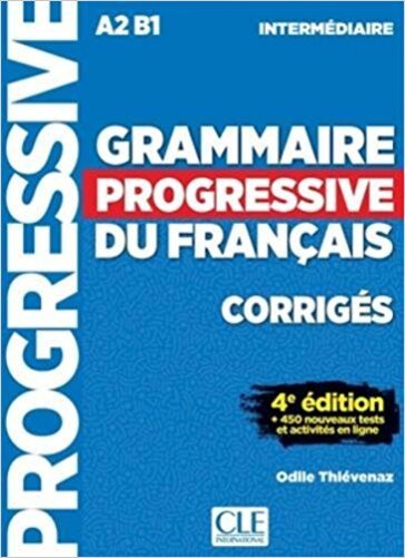 Grammaire Progressive Du Français - Niveau Intermédiaire - Corrigés - 4E Édition