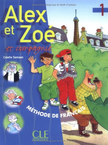 Alex Et Zoé Et Compagnie 1 - Livre De L'Élève