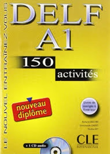 Nouveau Delf A1: 150 Activités - Livre De L'Élève + CD Audio + Corrigés + Transcriptions