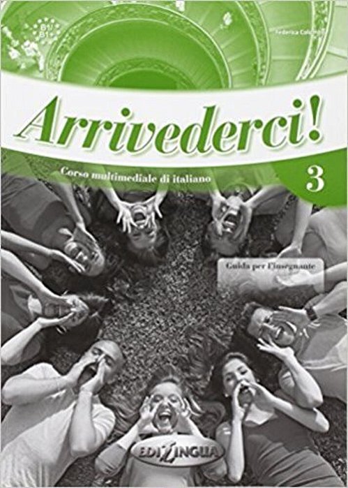 Arrivederci! 3 - Guida Per L'Insegnante
