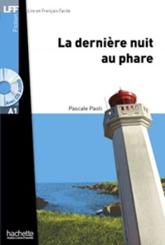 La Dernière Nuit Au Phare - Lire En Français Facile - Niveau A1 - Livre Avec CD Audio MP3