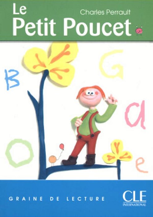 Le Petit Poucet - Graine De Lecture - Niveau 1 (200 Mots)