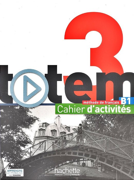 Totem 3 - Cahier D'Activités Avec CD Audio Et Cahier De Corrigés