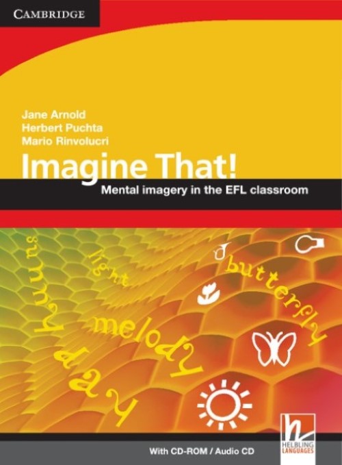 Imagine That - Mental Imagery In The Efl Classroom - With CD-ROM And Audio CD