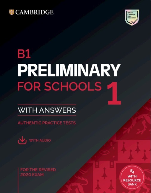 B1 Preliminary For Schools 1 For The Revised 2020 - Student's Book With Answers And Audio & Resource Bank-..
