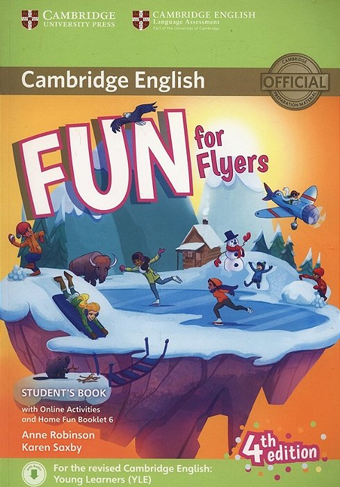 Fun For Flyers - Student's Book With Online Activities With Audio & Home Fun Booklet 6 - Fourth Edi