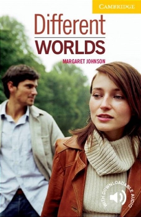 Different Worlds - Cambridge English Readers - Level 2
