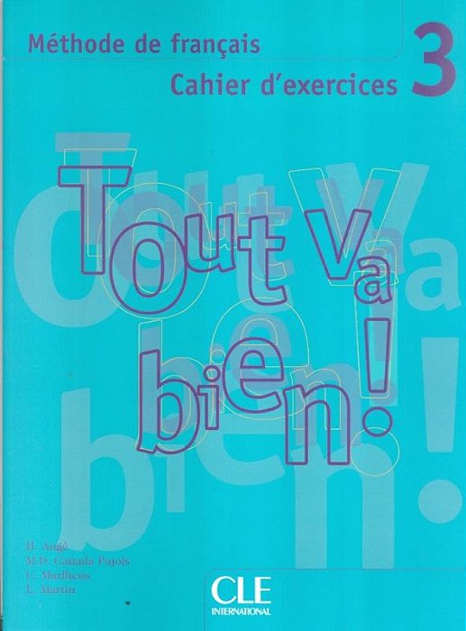 Tout Va Bien! 3 - Cahier D'Exercices Avec CD Audio