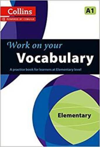 Work On Your Vocabulary - A Practice Book For Learners At Elementary A1