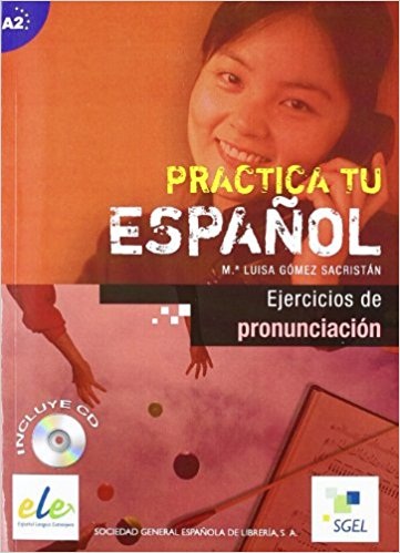Ejercicios De Pronunciación A2 - Practica Tu Español - Incluye CD