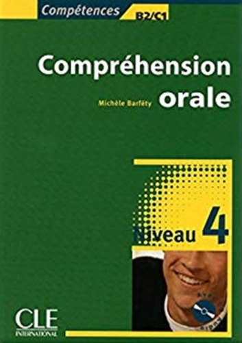 Compréhension Orale 4 - B2/C1 - Livre Avec CD Audio